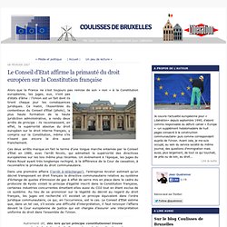 Le Conseil d'Etat affirme la primauté du droit européen sur la Constitution française