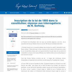 Inscription de la loi de 1905 dans la constitution: réponse aux interrogations de N. Sarkozy