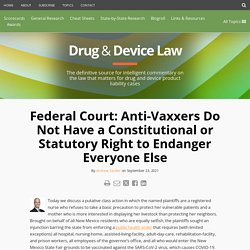 Federal Court: Anti-Vaxxers Do Not Have a Constitutional or Statutory Right to Endanger Everyone Else