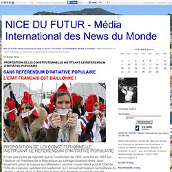 PROPOSITION DE LOI CONSTITUTIONNELLE INSTITUANT LE REFERENDUM D'INITIATIVE POPULAIRE - NICE DU FUTUR - Média International des News du Monde