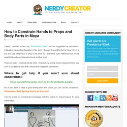 How to Constrain Hands to Props and Body Parts in Maya - Nerdy Creator