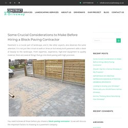 Some Crucial Considerations to Make Before Hiring a Block Paving Contractor