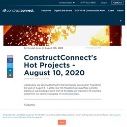 ConstructConnect's Hot Projects - August 10, 2020