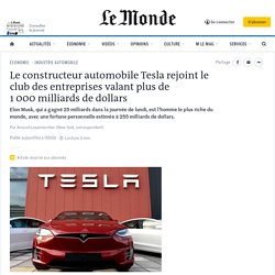Le constructeur automobile Tesla rejoint le club des entreprises valant plus de 1 000 milliards de dollars