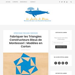 Fabriquer les Triangles Constructeurs Bleus de Montessori : Modèles en Carton