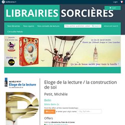 Livre: Eloge de la lecture / la construction de soi de Michèle Petit