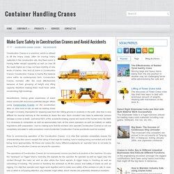 Make Sure Safety in Construction Cranes and Avoid Accidents ~ Container Handling Cranes