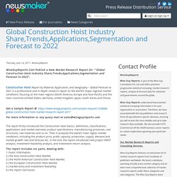 Global Construction Hoist Industry Share,Trends,Applications,Segmentation and Forecast to 2022