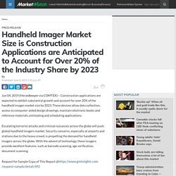 Handheld Imager Market Size is Construction Applications are Anticipated to Account for Over 20% of the Industry Share by 2023