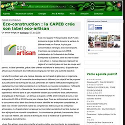 » Eco-construction : la CAPEB crée son label eco-artisan