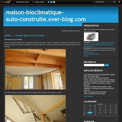 Juillet ... l'enduit dans tous ses états - Auto-construction bioclimatique d'une maison bois en Eure-et-Loir