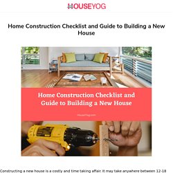 Home Construction Checklist and Guide to Building a New House