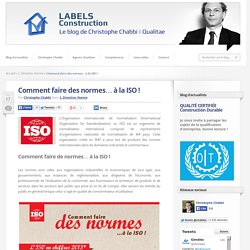 Comment faire des normes... à la ISO !