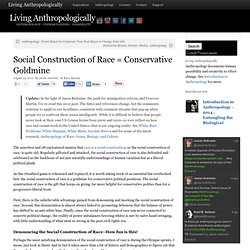 Social Construction of Race = Conservative Goldmine
