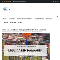 What are Liquidated Damages in Construction Contracts - Sihela Consultants