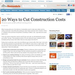 20 Ways to Cut Construction Costs : For Pros