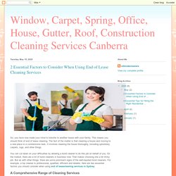 Window, Carpet, Spring, Office, House, Gutter, Roof, Construction Cleaning Services Canberra: 2 Essential Factors to Consider When Using End of Lease Cleaning Services