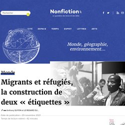 Migrants et réfugiés, la construction de deux « étiquettes »