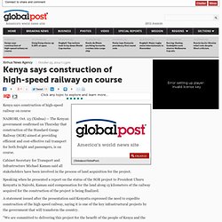 Kenya says construction of high-speed railway on course