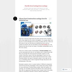 Choose best Construction castings Iron for industrial use