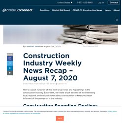 Construction Industry Weekly News Recap – August 7, 2020