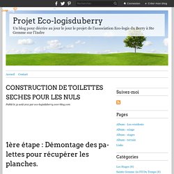 CONSTRUCTION DE TOILETTES SECHES POUR LES NULS - Projet Eco-logisduberry