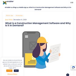 What is a Construction Management Software and Why Is it In Demand?