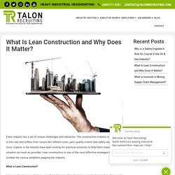 What Is Lean Construction and Why Does It Matter?