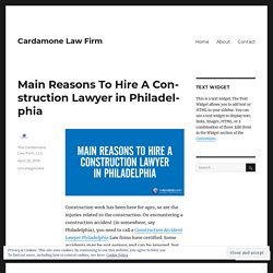 Main Reasons To Hire A Construction Lawyer in Philadelphia – Cardamone Law Firm