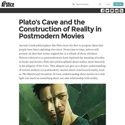 Plato’s Cave and the Construction of Reality in Postmodern Movies