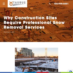 Why Construction Sites Require Professional Snow Removal Services