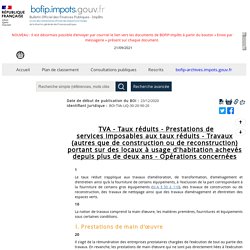 Taux réduits - Prestations de services imposables aux taux réduits - Travaux (autres que de construction ou de reconstruction) portant sur des locaux à usage d'habitation achevés depuis plus de deux ans - Opérations concernées