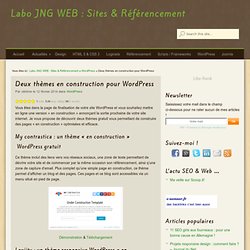 Deux thèmes en construction pour WordPress