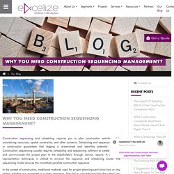 Why you need construction sequencing management?