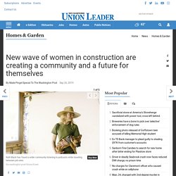 New wave of women in construction are creating a community and a future for themselves