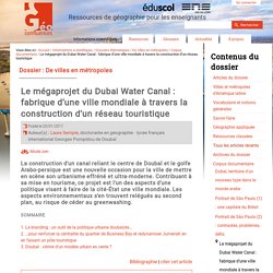Le mégaprojet du Dubai Water Canal : fabrique d’une ville mondiale à travers la construction d’un réseau touristique