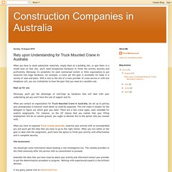 Construction Companies in Australia: Rely upon Understanding for Truck Mounted Crane in Australia