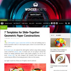 7 Templates for Slide-Together Geometric Paper Constructions « Math Craft