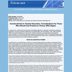 ED426986 1998-12-00 Constructivism in Teacher Education: Considerations for Those Who Would Link Practice to Theory. ERIC Digest.