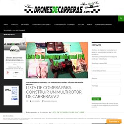 LISTA DE COMPRA PARA CONSTRUIR UN MULTIROTOR DE CARRERAS V.2