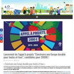 Lancement de l’appel à projets “Construire une Europe durable pour toutes et tous”, candidatez pour 2000€ ! – Association 4D
