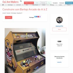 Construire son Bartop Arcade de A à Z