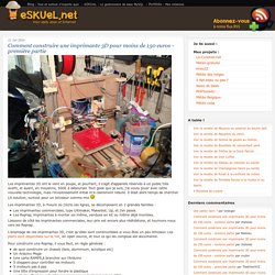 Comment construire une imprimante 3D pour moins de 150 euros - première partie - eSKUeL.net