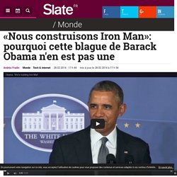 «Nous construisons Iron Man»: pourquoi cette blague de Barack Obama n'en est pas une