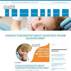 Consult Our Dentist About Your Kid’s Thumb Sucking Habit