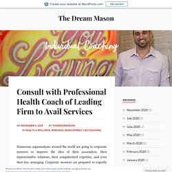 Consult with Professional Health Coach of Leading Firm to Avail Services – The Dream Mason