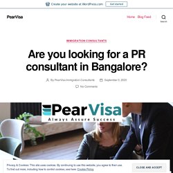 Are you looking for a PR consultant in Bangalore? – PearVisa