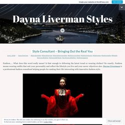 Style Consultant – Bringing Out the Real You – Dayna Liverman Styles