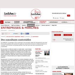 Des consultants contestables