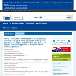 Public consultation on draft report on the experience acquired as a result of the application of the specific provisions of Chapter 2a of Directive 2001/83/EC on specific provisions applicable to traditional herbal medicinal products